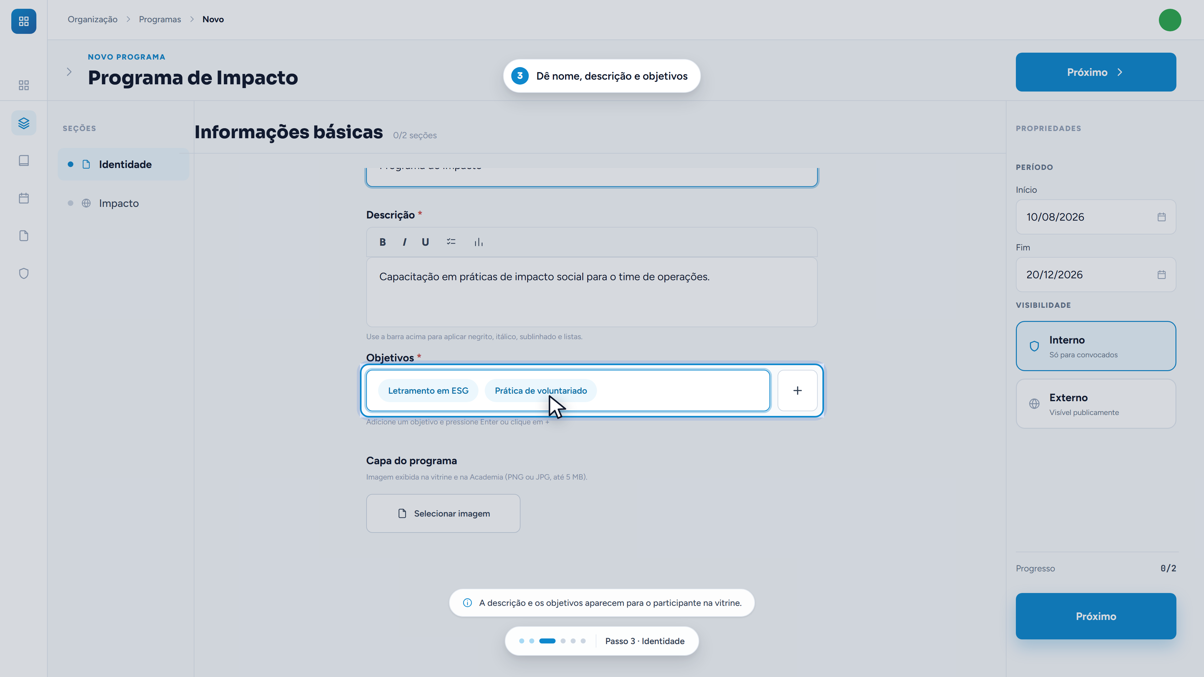 Os objetivos viram etiquetas conforme você adiciona.