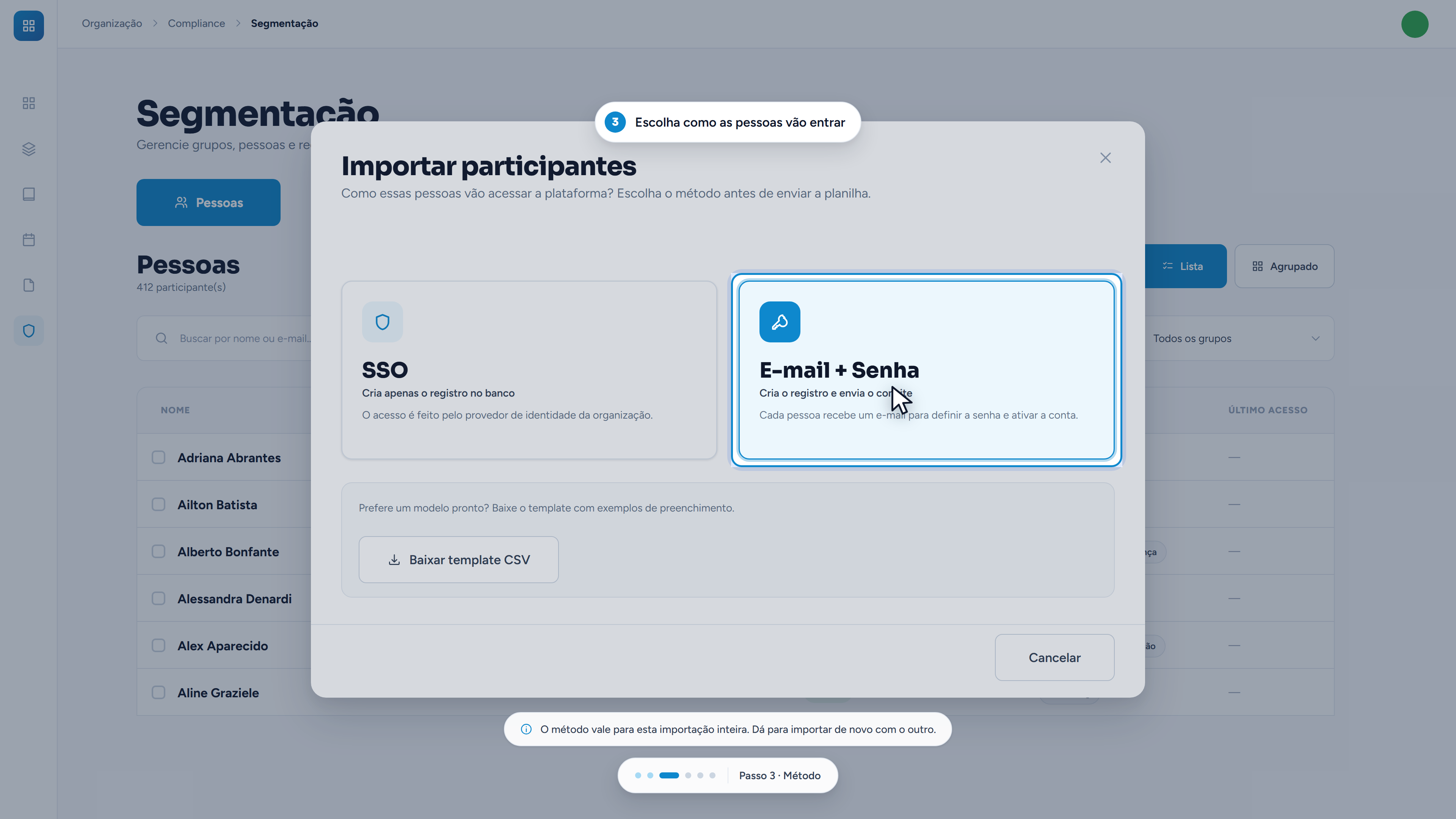 O método escolhido fica marcado em azul e passa a aparecer no topo da janela nos passos seguintes.