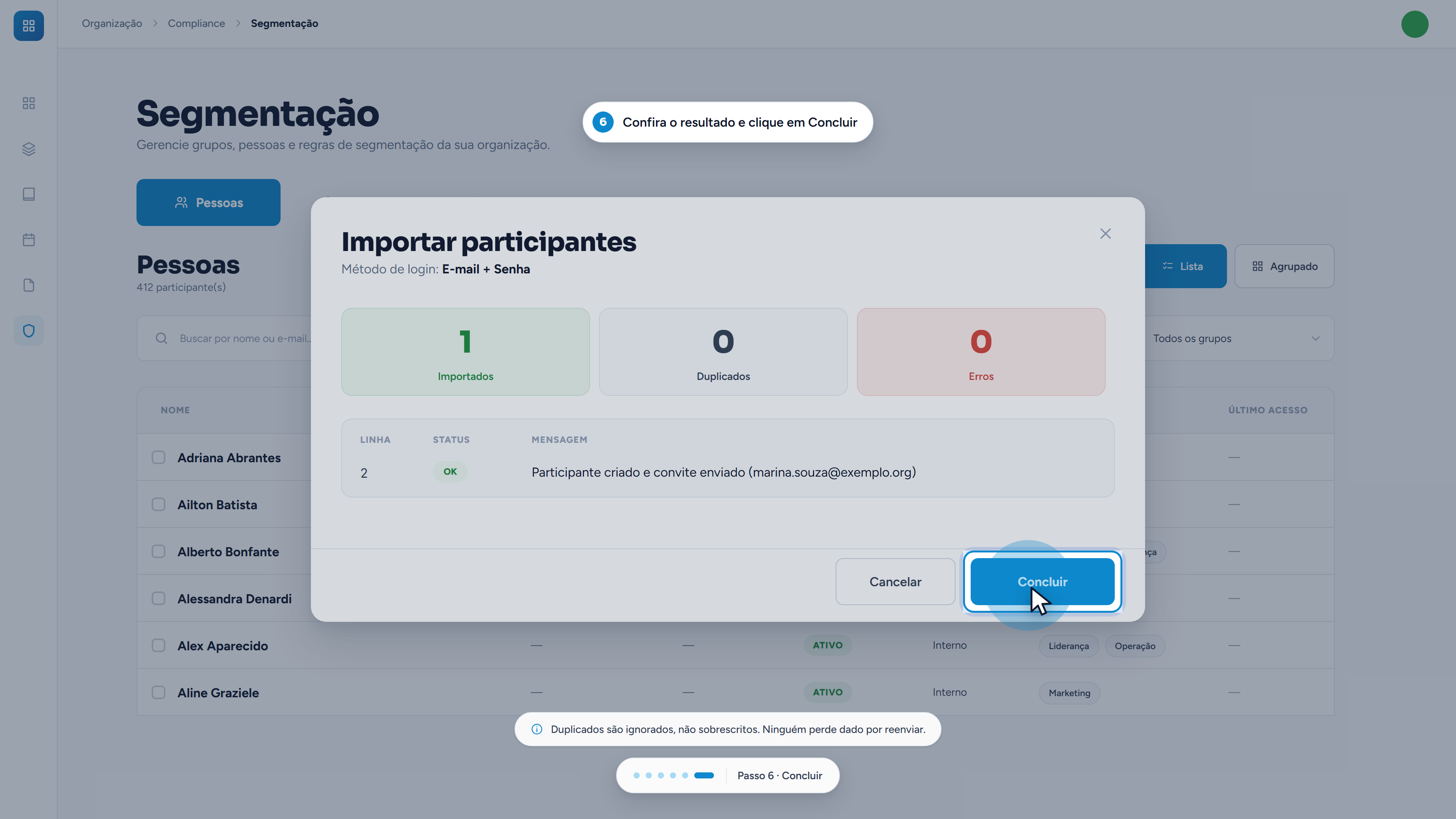 O relatório é por linha, com o número da linha do arquivo — é assim que você acha o que corrigir na planilha.