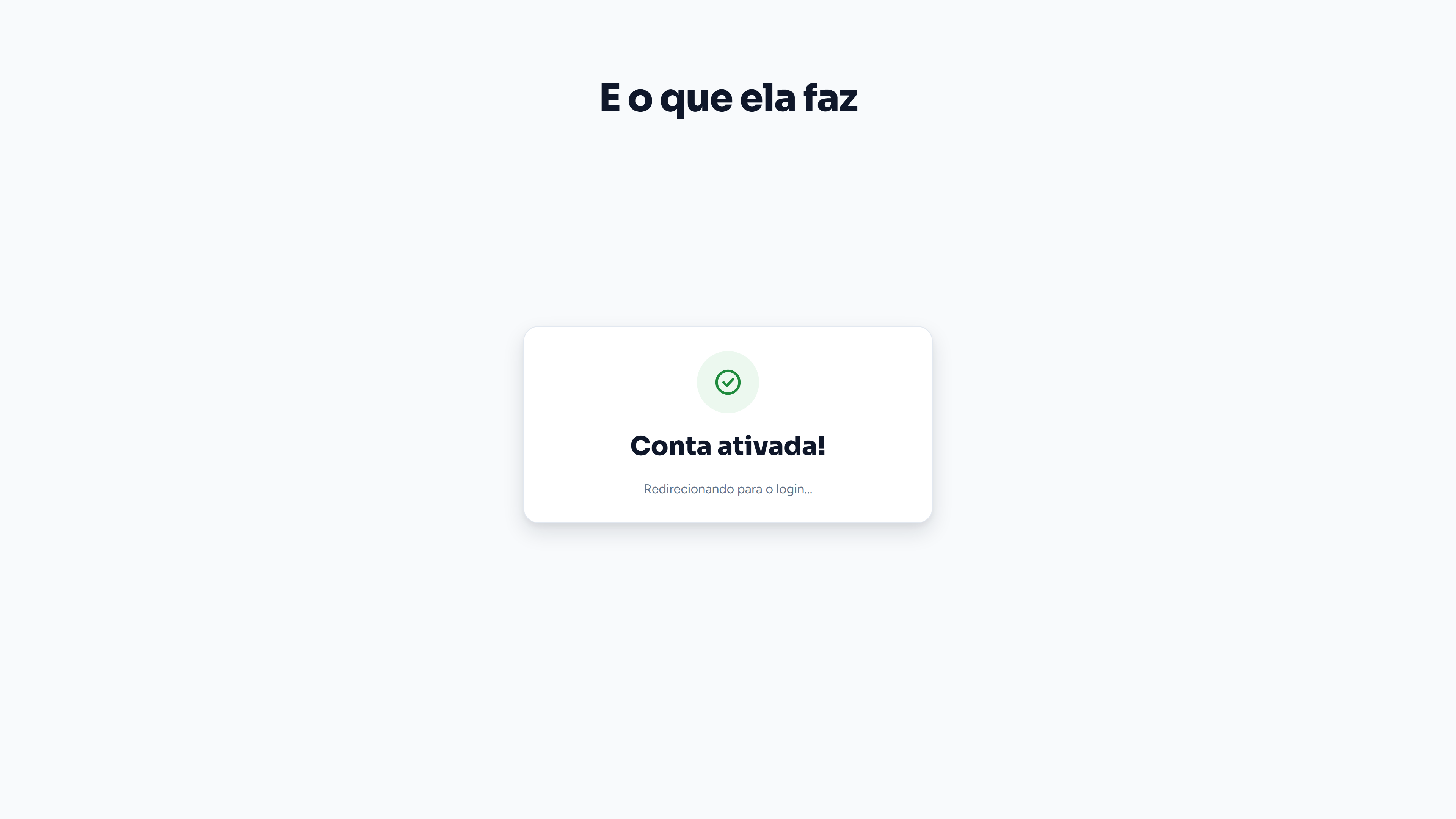 Nenhuma conta é ativada sem essa verificação — quem não esperava o convite pode ignorar o e-mail com segurança.
