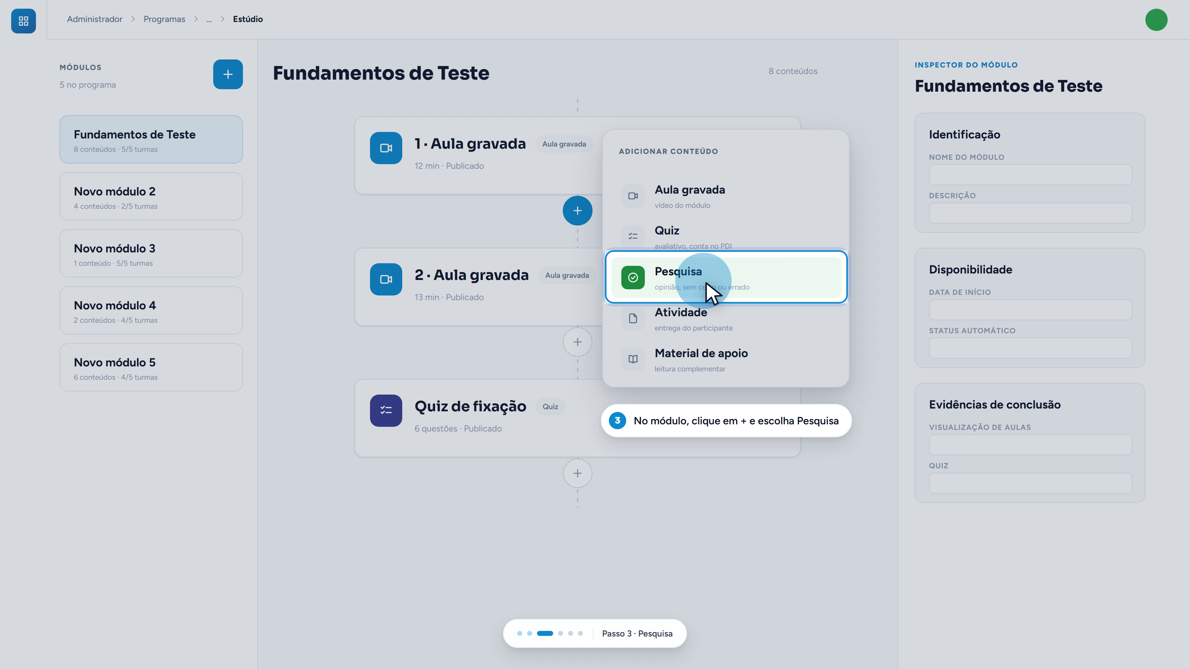 O menu do + com as cinco opções. Cada uma traz a própria descrição: a Pesquisa é “opinião, sem certo ou errado”.