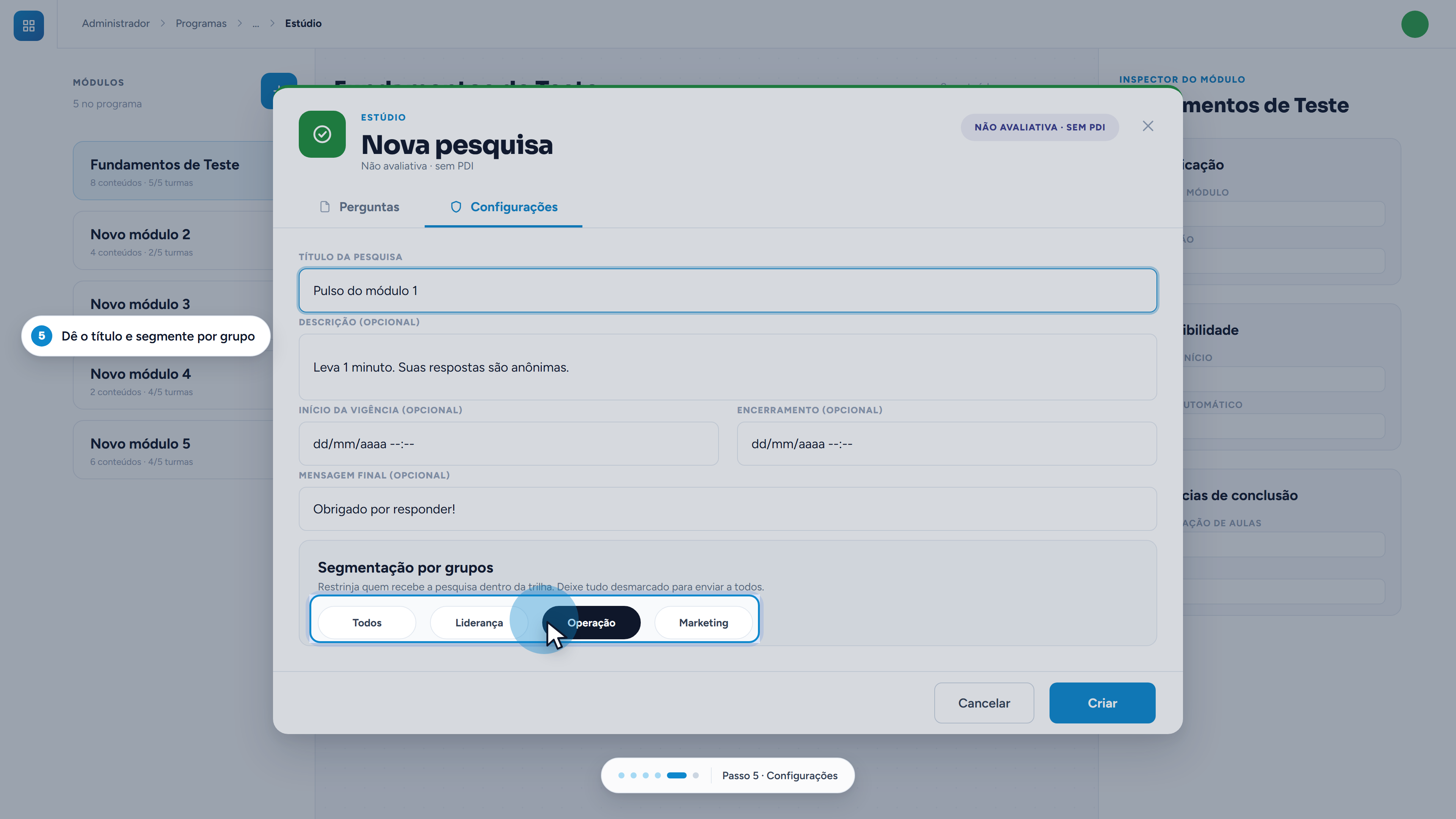A aba Configurações. Os grupos aparecem como botões: o que estiver marcado limita quem recebe.