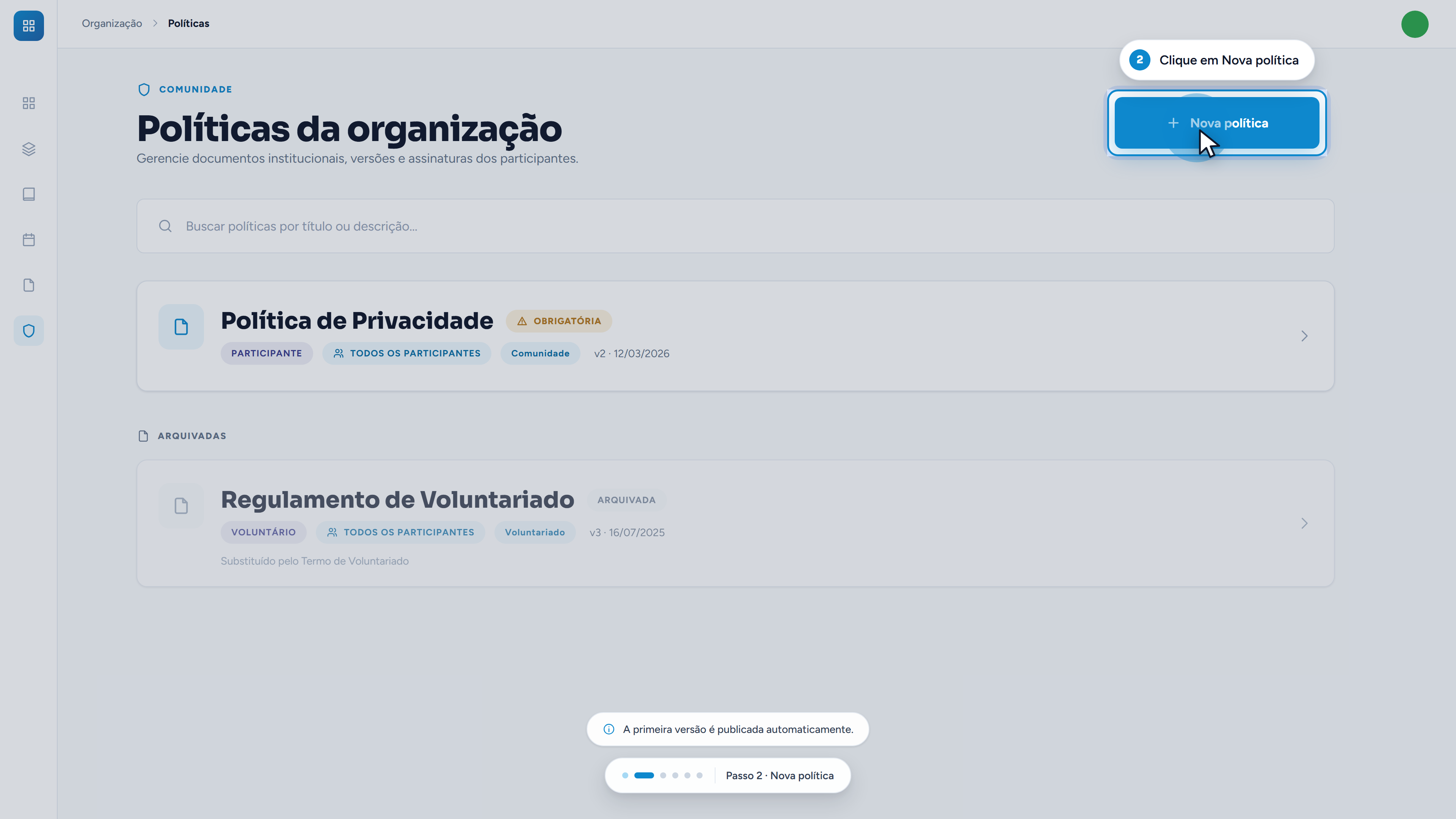 O botão Nova política, no cabeçalho da tela.