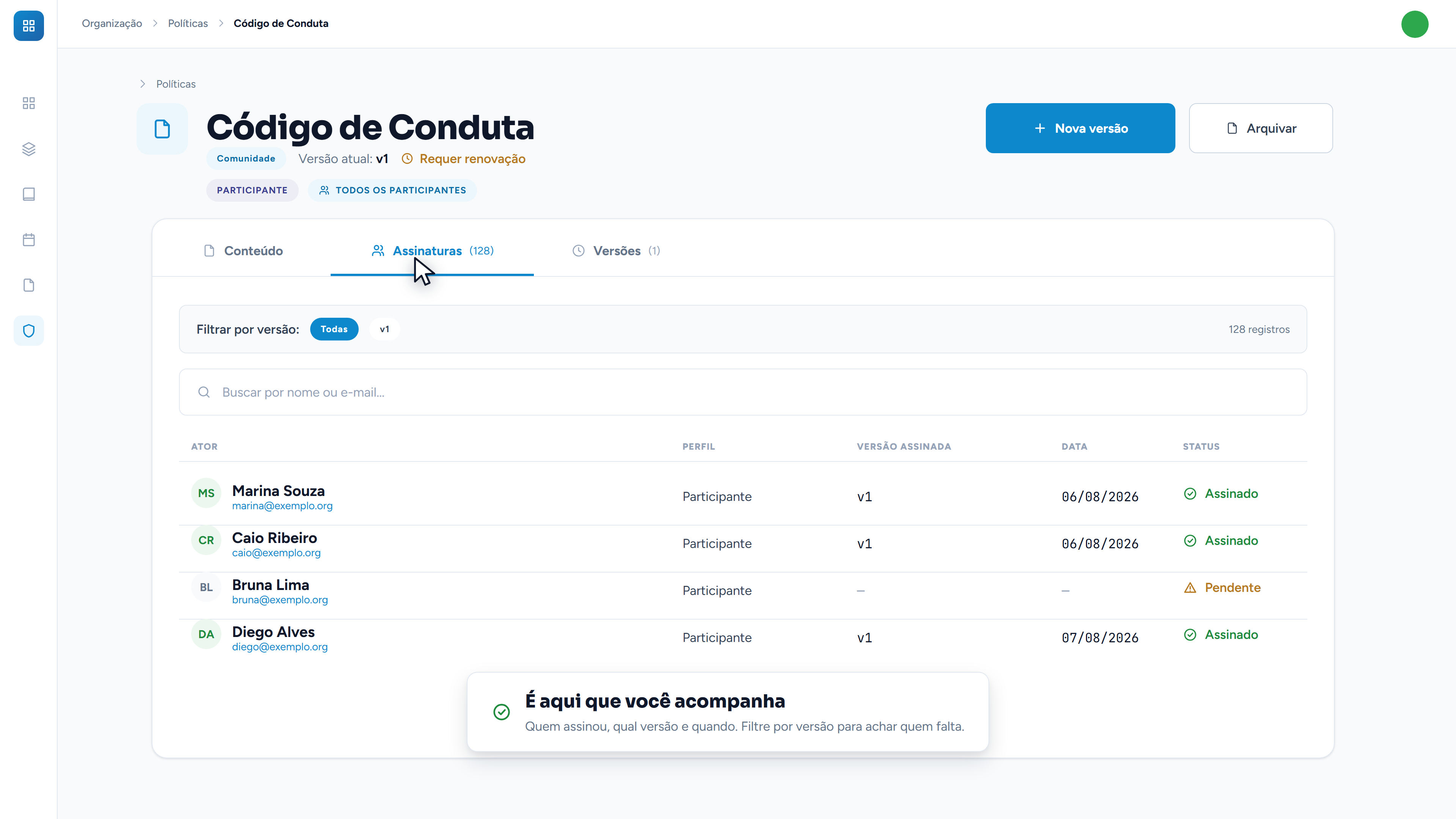 A coluna Versão assinada é o que mostra se a pessoa aceitou a versão atual ou uma anterior.